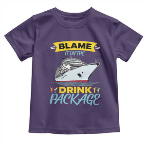 Funny Cruise Vacation Toddler T Shirt Blame It On The Drink Package TS14 Purple Print Your Wear
