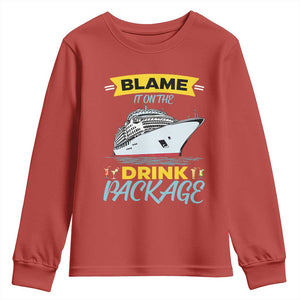 Funny Cruise Vacation Youth Sweatshirt Blame It On The Drink Package TS14 Red Print Your Wear