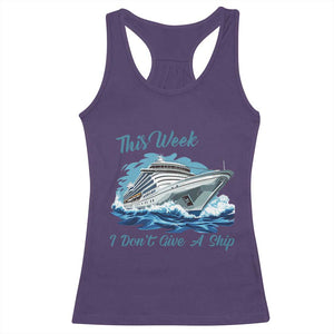 Funny Cruise Vacation Racerback Tank Top This Week I Do Not Give A Ship TS14 Purple Print Your Wear