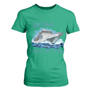 Funny Cruise Vacation T Shirt For Women This Week I Do Not Give A Ship TS14 Irish Green Print Your Wear