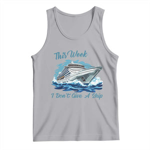 Funny Cruise Vacation Tank Top This Week I Do Not Give A Ship TS14 Athletic Heather Print Your Wear
