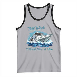Funny Cruise Vacation Tank Top This Week I Do Not Give A Ship TS14 Athletic Heather Black Print Your Wear
