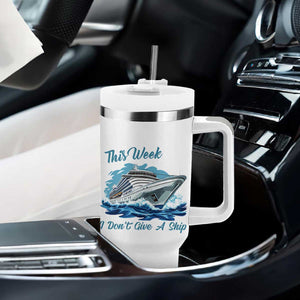 Funny Cruise Vacation Tumbler With Handle This Week I Do Not Give A Ship TS14 Print Your Wear