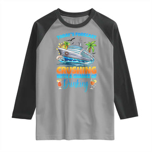 Funny Cruise Vacation Trip Drinking Raglan Shirt Today Is Forecast Cruising With A Chance Of Drinking TS14 Sport Gray Black Print Your Wear
