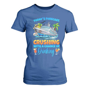 Funny Cruise Vacation Trip Drinking T Shirt For Women Today Is Forecast Cruising With A Chance Of Drinking TS14 Royal Blue Print Your Wear