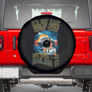 Funny Cruise Spare Tire Cover It Is Not Easy Being My Wife's Cruise Candy TS14 Black Print Your Wear