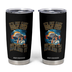 Funny Cruise Tumbler Cup It Is Not Easy Being My Wife's Cruise Candy TS14 Black Print Your Wear