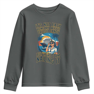 Funny Cruise Youth Sweatshirt It Is Not Easy Being My Wife's Cruise Candy TS14 Dark Heather Print Your Wear