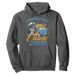 Couples That Cruise Together Stay Together Hoodie Funny Cruising Couples TS14 Dark Heather Print Your Wear