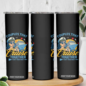 Couples That Cruise Together Stay Together Skinny Tumbler Funny Cruising Couples TS14 Print Your Wear