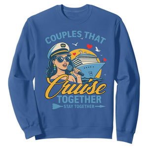 Couples That Cruise Together Stay Together Sweatshirt Funny Cruising Couples TS14 Royal Blue Print Your Wear