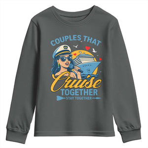 Couples That Cruise Together Stay Together Youth Sweatshirt Funny Cruising Couples TS14 Dark Heather Print Your Wear