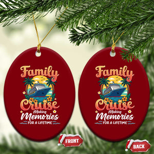 Family Cruise Making Memories For A Life Time Ceramic Ornament Funny Cruise Vacation Trip TS14 Print Your Wear