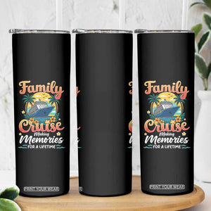 Family Cruise Making Memories For A Life Time Skinny Tumbler Funny Cruise Vacation Trip TS14 Print Your Wear