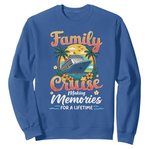 Family Cruise Making Memories For A Life Time Sweatshirt Funny Cruise Vacation Trip TS14 Royal Blue Print Your Wear