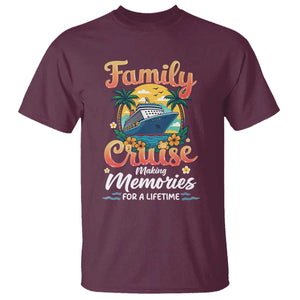 Family Cruise Making Memories For A Life Time T Shirt Funny Cruise Vacation Trip TS14 Maroon Print Your Wear
