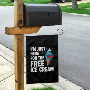 Funny Cruise Garden Flag I Am Just Here For The Free Ice Cream TS14 Print Your Wear