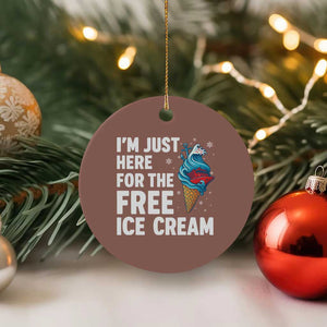 Funny Cruise Ceramic Ornament I Am Just Here For The Free Ice Cream TS14 1pc Mocha Print Your Wear