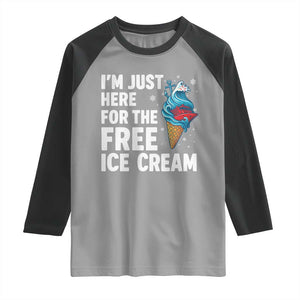Funny Cruise Raglan Shirt I Am Just Here For The Free Ice Cream TS14 Sport Gray Black Print Your Wear