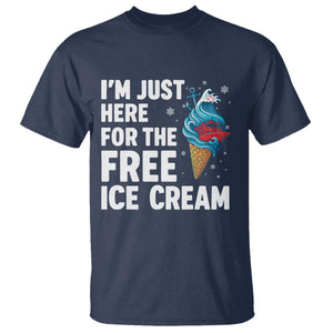 Funny Cruise T Shirt I Am Just Here For The Free Ice Cream TS14 Navy Print Your Wear