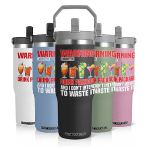 Funny Cruise Ship Flip Straw Tumbler Warning I Bought The Drink Package TS14 Print Your Wear