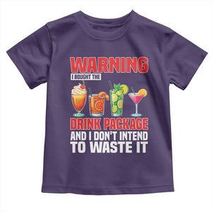 Funny Cruise Ship Toddler T Shirt Warning I Bought The Drink Package TS14 Purple Print Your Wear