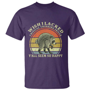 Wish I Lacked Critical Thinking Skills Y'all Seem So Happy T Shirt Retro Jimothy Raccoon Sarcastic Quote Gift