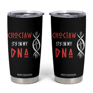 Choctaw Native American DNA Roots Indian Pride Tumbler Cup