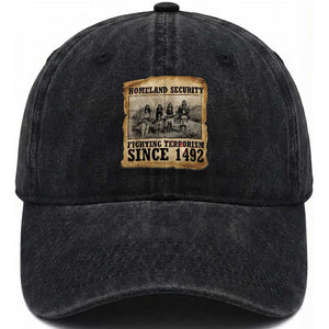 Homeland Security Fighting Terrorism Since 1492 Washed Cotton Baseball Cap Native American Indian