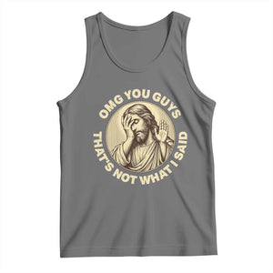 OMG You Guys That's Not What I Said Tank Top Funny Christian Jesus Faith Sarcastic Quote