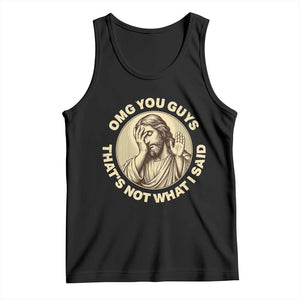 OMG You Guys That's Not What I Said Tank Top Funny Christian Jesus Faith Sarcastic Quote