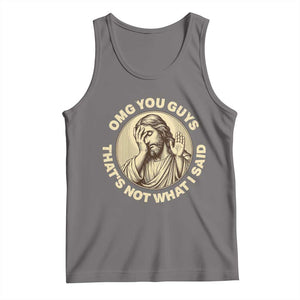 OMG You Guys That's Not What I Said Tank Top Funny Christian Jesus Faith Sarcastic Quote