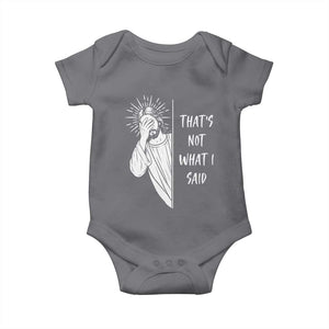 That's Not What I Said Baby Onesie Funny Christian Jesus Sarcastic Quote