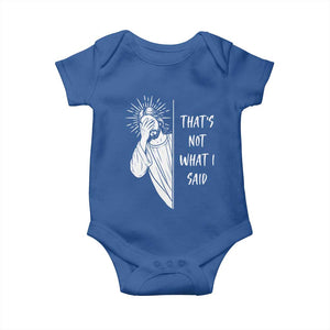 That's Not What I Said Baby Onesie Funny Christian Jesus Sarcastic Quote
