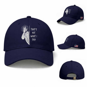 That's Not What I Said Baseball Cap Funny Christian Jesus Sarcastic Quote