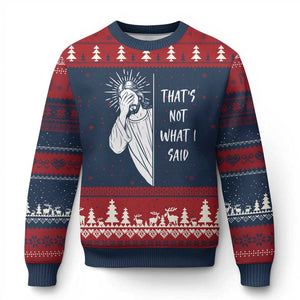 That's Not What I Said Ugly Christmas Sweater Funny Christian Jesus Sarcastic Quote