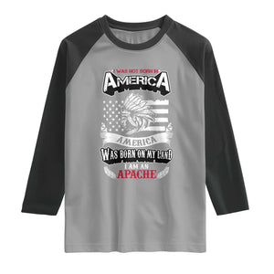 Apache Tribe Native American Indian Pride Raglan Shirt I Was Not Born In America