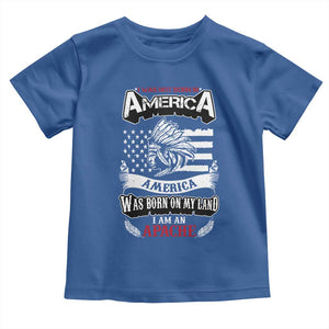 Apache Tribe Native American Indian Pride Toddler T Shirt I Was Not Born In America