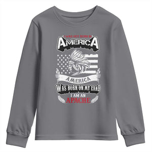 Apache Tribe Native American Indian Pride Youth Sweatshirt I Was Not Born In America