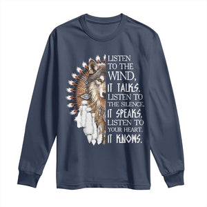 Native American Indian Wolf Saying Listen to The Wind Long Sleeve Shirt