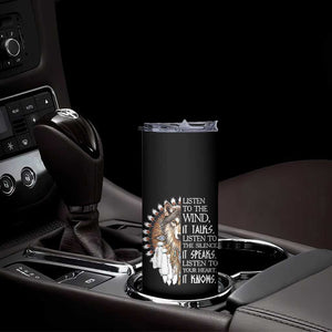 Native American Indian Wolf Saying Listen to The Wind Skinny Tumbler