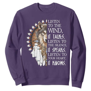 Native American Indian Wolf Saying Listen to The Wind Sweatshirt