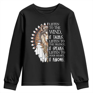 Native American Indian Wolf Saying Listen to The Wind Youth Sweatshirt