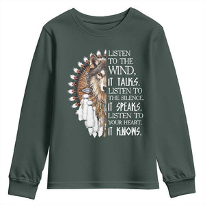 Native American Indian Wolf Saying Listen to The Wind Youth Sweatshirt