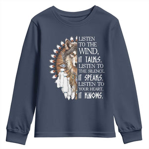 Native American Indian Wolf Saying Listen to The Wind Youth Sweatshirt