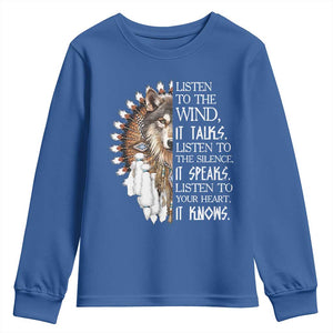 Native American Indian Wolf Saying Listen to The Wind Youth Sweatshirt