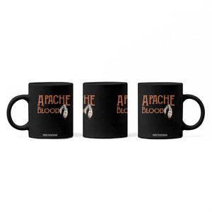 Apache Blood Roots for Proud Native American Peoples Coffee Mug