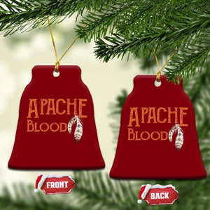 Apache Blood Roots for Proud Native American Peoples Ceramic Ornament