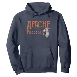 Apache Blood Roots for Proud Native American Peoples Hoodie