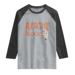 Apache Blood Roots for Proud Native American Peoples Raglan Shirt
